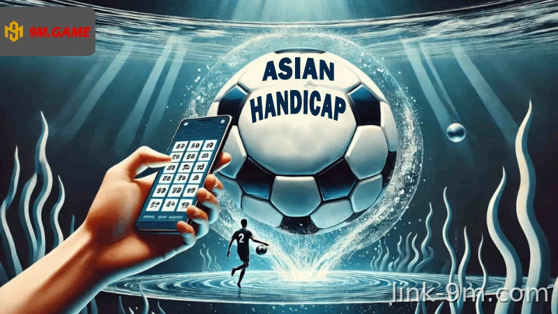 Đọc kèo châu Á: hiểu chấp, tài xỉu.